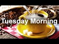 Tuesday Morning Jazz - Relax Jazz and Bossa Nova Music for Happy Morning