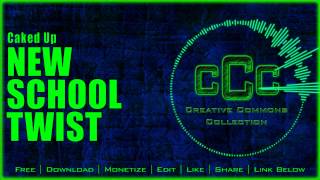 Free Music | Caked Up - New School Twist