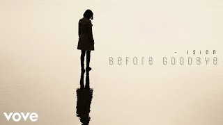 Ision  Before Goodbye  Song
