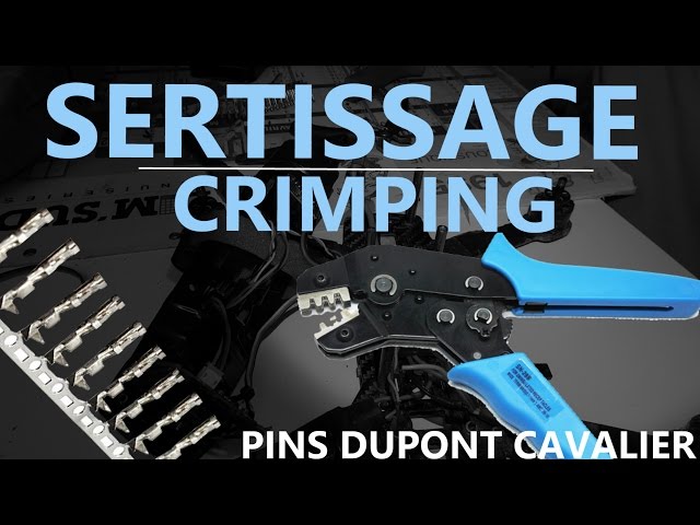 SERTISSAGE de connecteur Dupont Cavalier - CRIMPING 