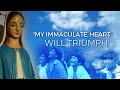 “My Immaculate Heart will triumph”