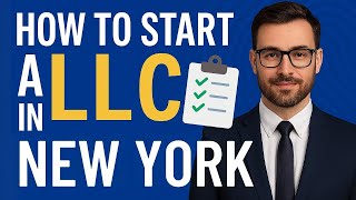 How to Start an LLC in New York | Start Your LLC in 2025 (Step by Step Guide)