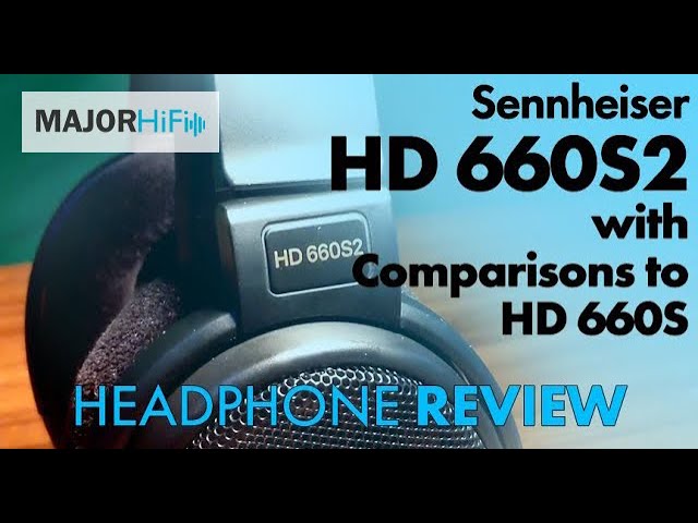 Sennheiser HD 660S2 Review 