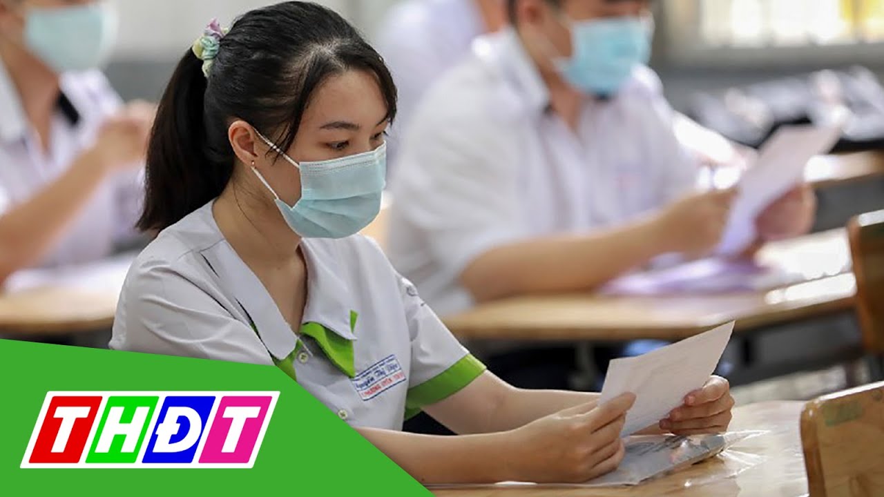 Hôm nay 6/8/2021, hơn 11 ngàn thí sinh thi tốt nghiệp THPT đợt 2 | THDT - youtube