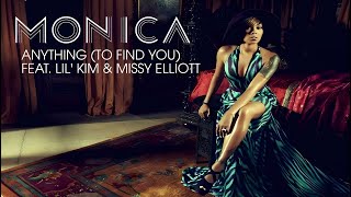 Monica ft Lil' Kim & Missy Elliott - Anything (To Find You) (Lil’ Kim’s Extended Rap Version)