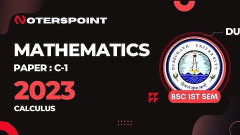 BSC 1st Sem Maths C1 Question Paper 2023 Dibrugarh University | BSC 1st Sem Calculus