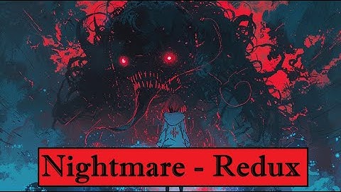 Nightmare - Redux - Official Lyrics Video