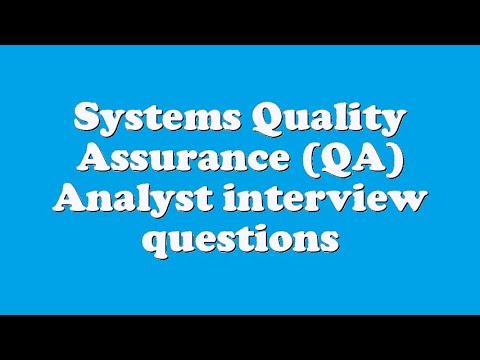 systems quality assurance qa analyst interview questions youtube interview questions for qa analyst