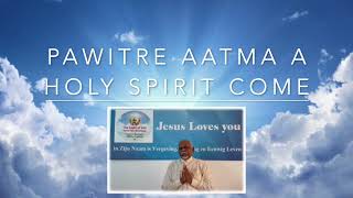 Pawitre Aatma aah (Hindi Christian Worship) Song by rev. Mohan Paltoe