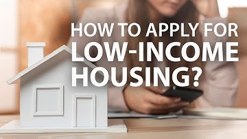 How to Apply for Low Income Housing