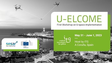 U-ELCOME First Workshop on U-space implementation