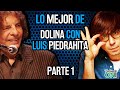 [LO MEJOR DE] DOLINA junto a Luis PIEDRAHITA- Parte 1