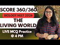 🔥Top 100 NCERT Line by Line MCQs | The Living World NEET 2026 | Biology New Syllabus Questions🔥