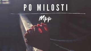 Video thumbnail of "Zbor MPP - Po milosti"