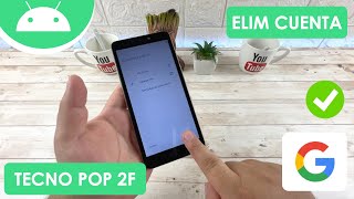 Eliminar Cuenta de Google Tecno Pop 2F