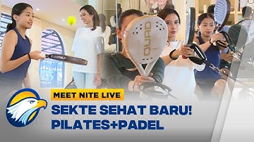 Sekte Sehat Baru! Pilates di-Mix Padel, Lagi Viral di Jakarta [Meet Nite Live]