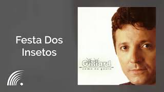 Gilliard - Festa Dos Insetos - Como Eu Gosto