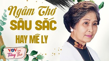Ngâm Thơ Sâu Sắc Hay Mê Ly - Đêm Khuya Ngủ Cực Ngon Đài Tiếng Nói Việt Nam