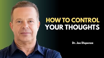 “How to Control Your Thoughts and Change Your Life | DR JOE DISPENZA MOTIVATIONAL VIDEO”