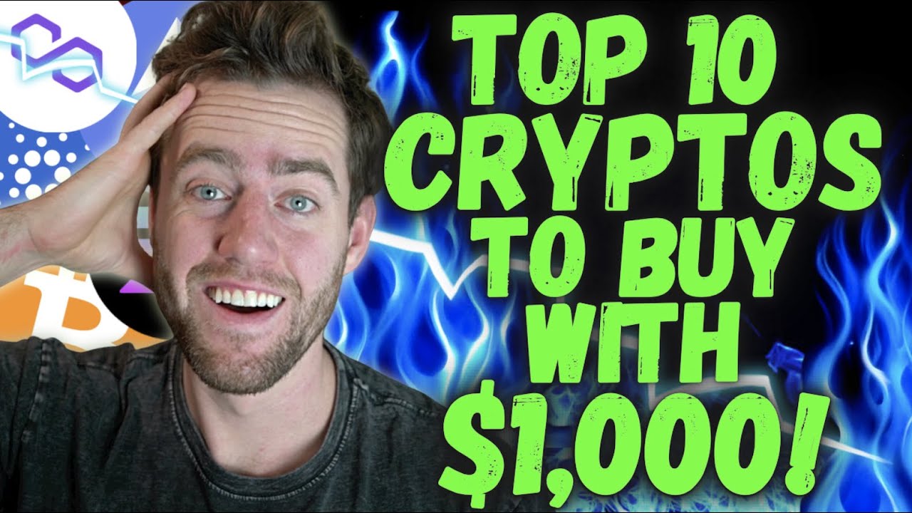 TOP 10 CRYPTO TO BUY WITH $1,000 IN APRIL! Do Not Be Late! - YouTube