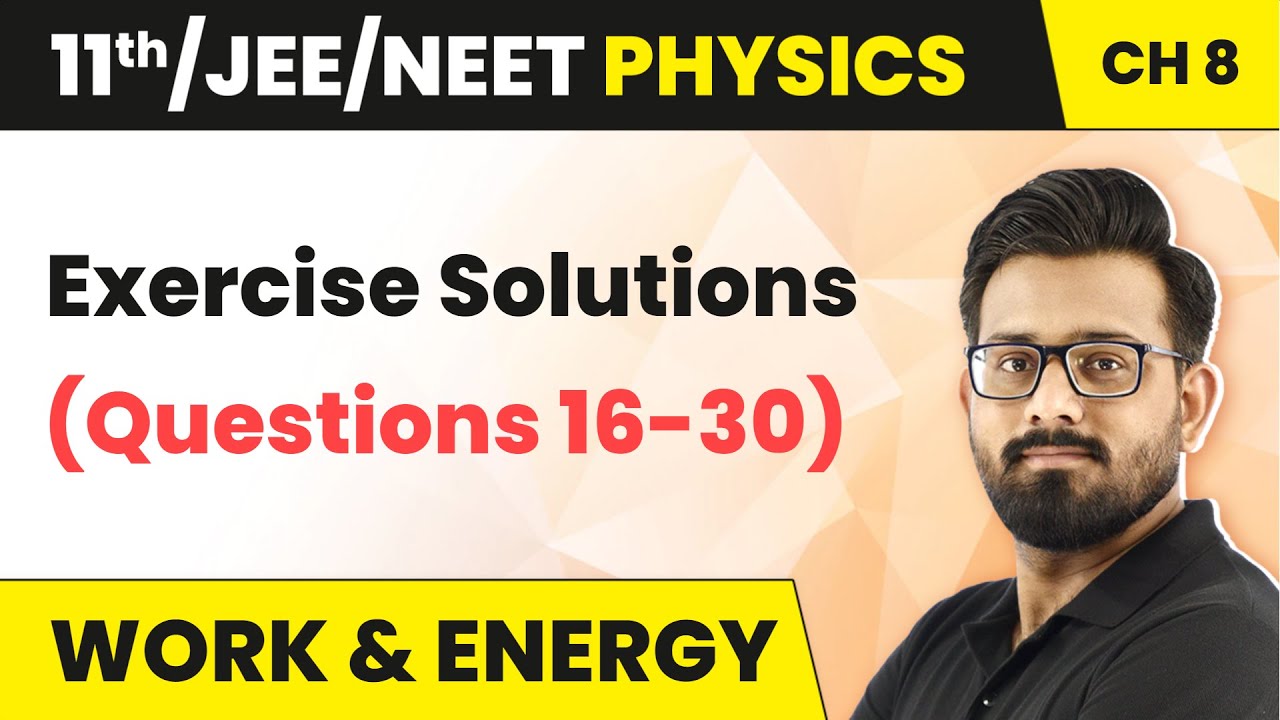 work-and-energy-exercise-solved-question-16-30-class-11-physics-hc
