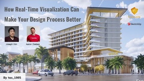 Webinar: How Real-Time Visualization Can Make Your Design Process Better