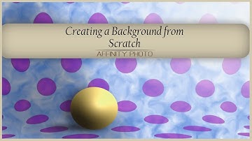 Creating a Background from Scratch using Affinity Photo
