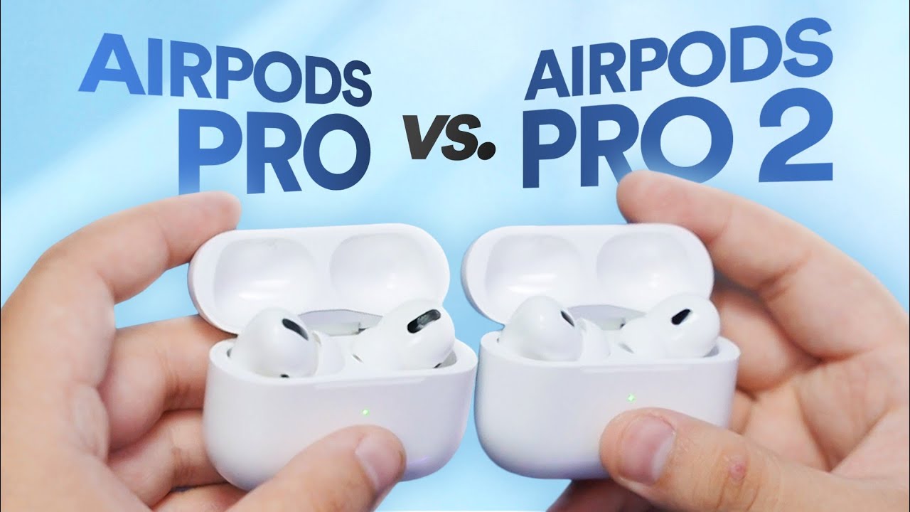So sánh nhanh AirPods Pro 2 và AirPods Pro: khác cái gì? - YouTube