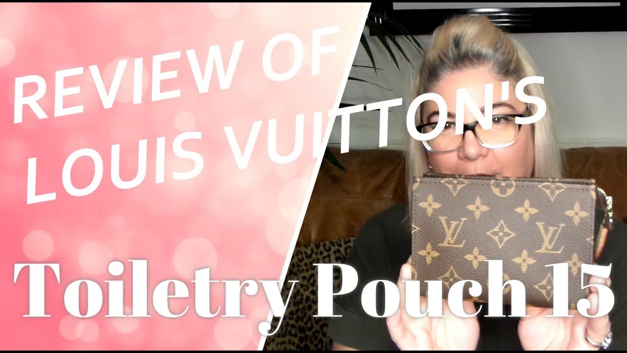 Review: Louis Vuitton toiletry pouch 15 