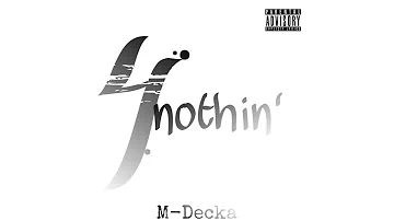 M-Decka - 4 Nothin’