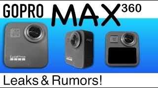 GoPro MAX 360 Leaks & Rumors!