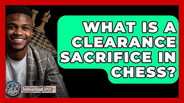 What Is A Clearance Sacrifice In Chess? - The Board Game Xpert