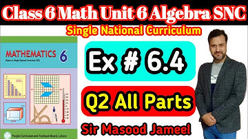Class 6 Math SNC Ex 6.4 Q2 All Parts || Math Class 6 Ex 6.4 Single National Curriculum|By Sir Masood