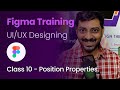 Class 10 - Position Properties, Tidy Up - Figma Training - UI/UX Designing (Hindi/English)