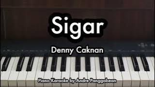 Sigar - Denny Caknan | Piano Karaoke by Andre Panggabean