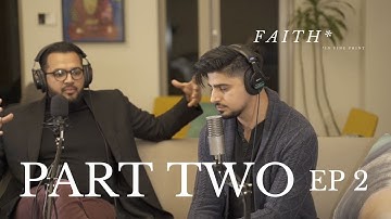EP 02, Part Two | Suhaib Webb | The Catch-22 of Social Media Spirituality