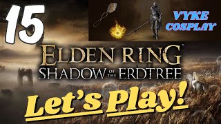 Elden Ring: Shadow of the Erdtree - Let's Play Pt. 15: Messmer's Mommy Issues &amp; Enir-Ilim Hits Hard!