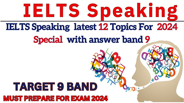 Fetsystem ielts examination speaking part questions answers top năm 2024