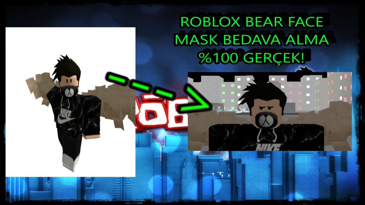 Roblox Bear Face Mask Nasil Bedava Alinir Youtube - roblox bedavaya maske nasil alinir ger u00e7ek robux roblox free