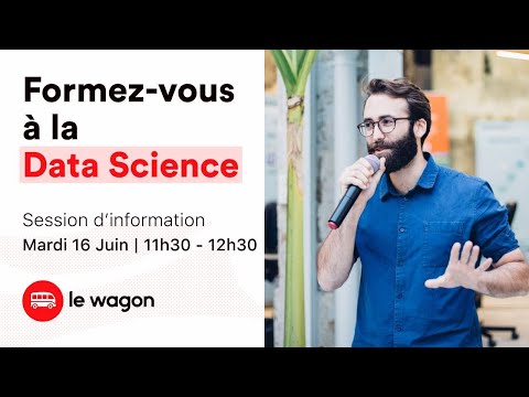 Bootcamp Data Science : Session d'information avec Le Wagon Marseille