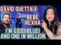 Bebe Rexha X David Guetta I M Good Blue And One In A Million Opera Singer Reacts LIVE Bebe Rexha X David Guetta I M Good Blue And One In A Million Opera Singer Reacts LIVE