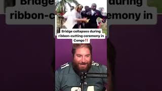 Bridge collapses during ribbon-cutting ceremony in Congo!