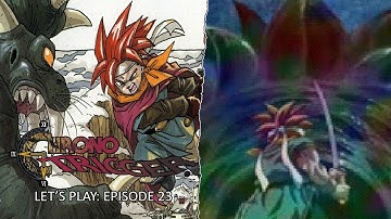 PRAY...FOR...CRONO | CHRONO TRIGGER EP.23
