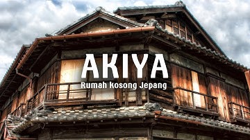 Fenomena Rumah kosong Jepang - Akiya