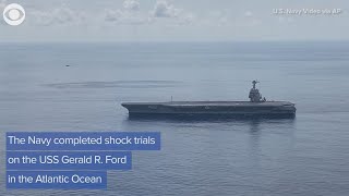 Navy completes shock trials on the USS Gerald R. Ford
