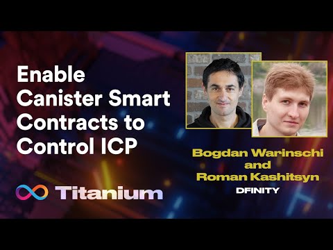 Titanium | Enable Canister Smart Contracts to Control ICP