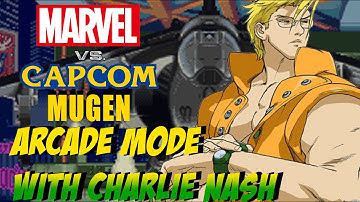 Marvel vs. Capcom Mugen: w/ Charlie/Nash Arcade Mode