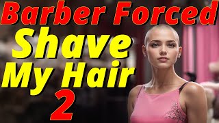 Haircut Stories - Barber Forced Me to Shave My Hair : headshave buzz cut bald part 2