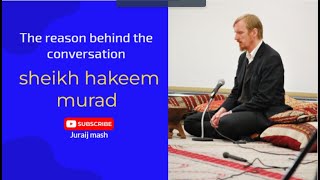 Why I converted to Islam/ Shaykh Abdal Hakim Murad