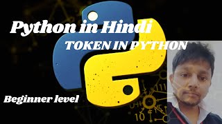 Tokens in Python: The Basics Explained | Hindi Tutorial
